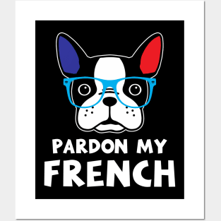 Pardon My French Funny French Bulldog Frenchie Posters and Art